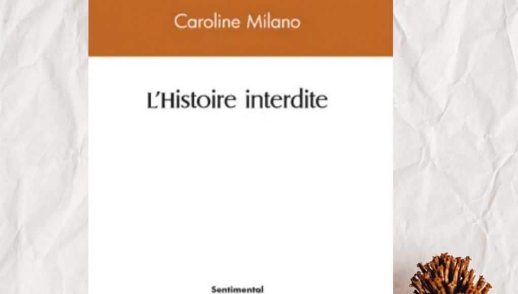 livre de Caroline Milano L’Histoire interdite